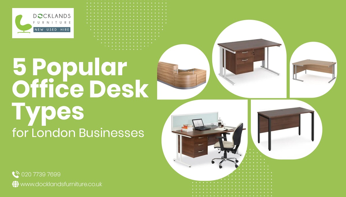 Read more about the article 5 Popular Office Desk Types for London Businesses